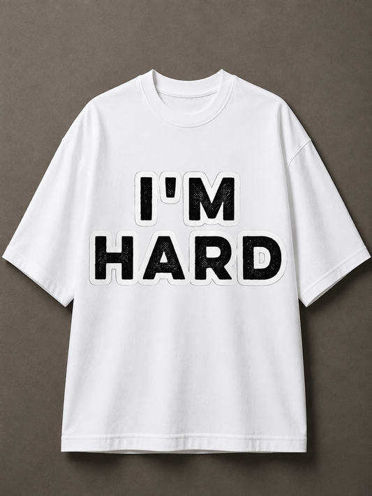 I'm Hard Printed Tee