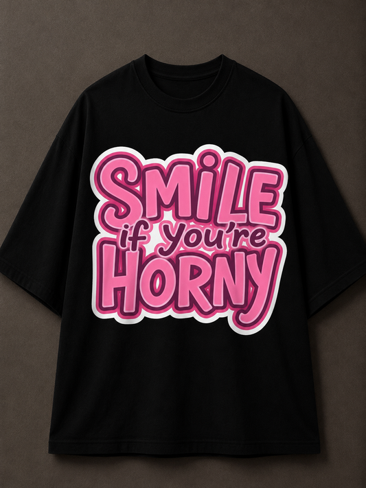 Smile If You're Horny Printed Tee