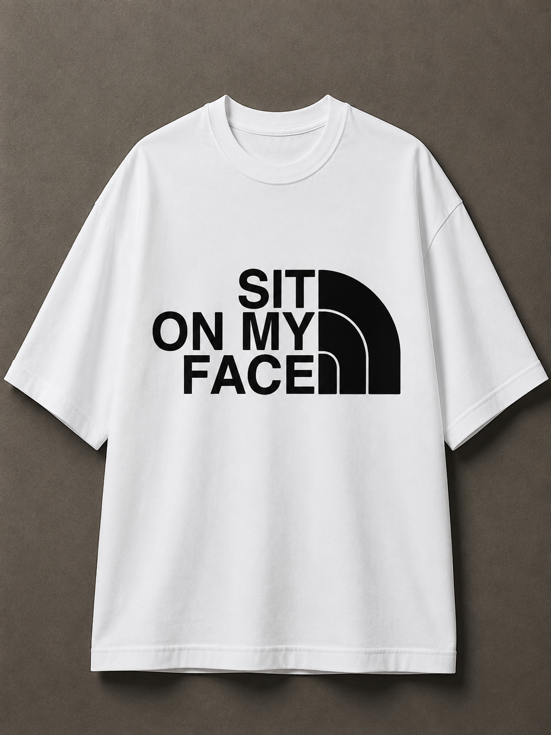 Sit On My Face Printed Tee